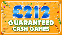 £212 Guaranteed Cash Games
